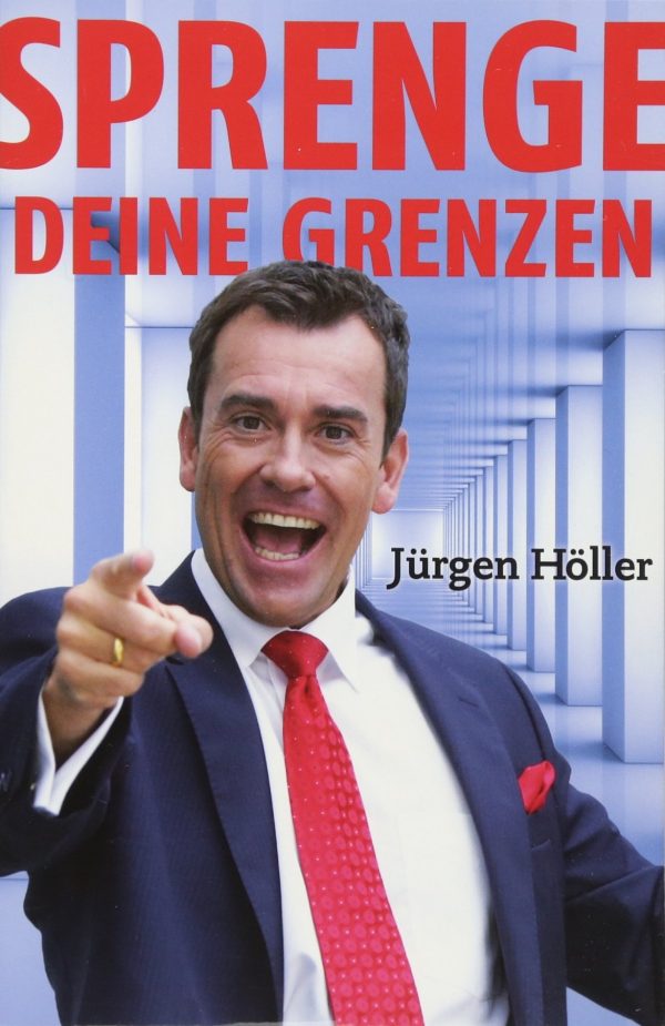 Sprenge Deine Grenzen - Jürgen Höller